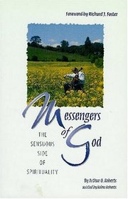 Messengers of God: The Sensuous Side of Spirituality
