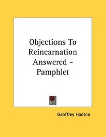 Objections To Reincarnation Answered - Pamphlet