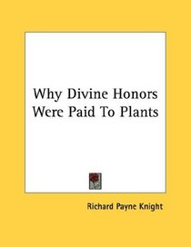 Why Divine Honors Were Paid To Plants