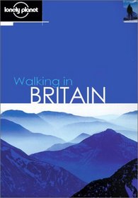 Lonely Planet Walking in Britain (Lonely Planet Walking in Britain)