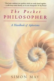 The Pocket Philosopher: A Handbook of Aphorisms