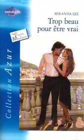 Trop beau pour etre vrai (The Blackmailed Bridegroom) (French Edition)