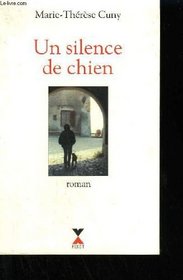Un silence de chien: Roman (French Edition)