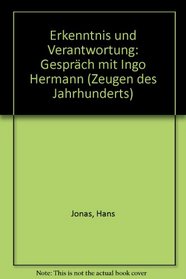 Erkenntnis und Verantwortung: Gesprach mit Ingo Hermann (Zeugen des Jahrhunderts) (German Edition)