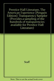 Prentice Hall Literature, The American Experience [Penguin Edition]: Transparency Sampler (Provides a sampling of the hundreds of transparencies available for Prentice Hall Literature)