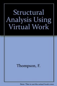 Structural Analysis Using Virtual Work