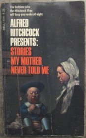 Alfred Hitchcock Presents Stories My Mother Never Told Me
