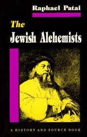 The Jewish Alchemists: A History and Source Book