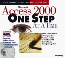 Microsoft Access 2000: One Step at a Time