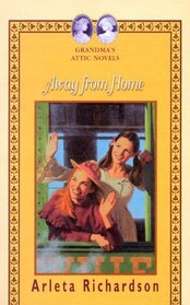 Away from Home (Grandma's Attic Novels)