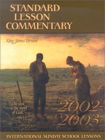 Standard Lesson Commentary 2002-2003: King James Version : International Sunday School Lessons