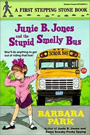 Junie B. Jones and the Stupid Smelly Bus (Junie B. Jones (Library))