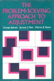 Problem Solving Approach to Adjustment (The Jossey-Bass behavioral science series)