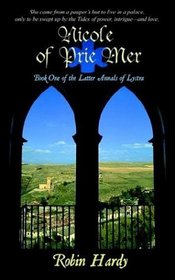Nicole Of Prie Mer: Book One Of The Latter Annals Of Lystra (The Latter Annals of Lystra)