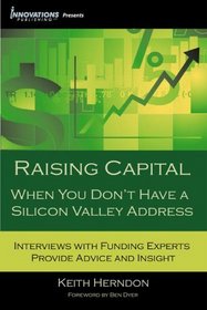 Raising Capital: When You Don't Have a Silicon Valley Address