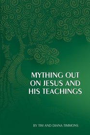 Mything Out On Jesus & His Teachings