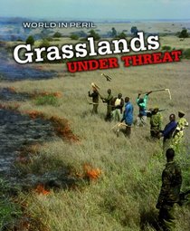 Grasslands Under Threat (World in Peril)