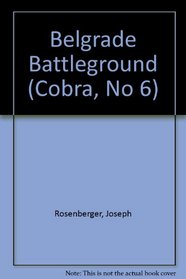 Belgrade Battleground (Cobra, No 6)