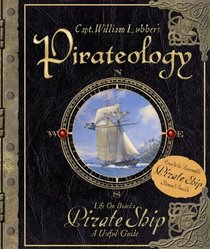 Pirateology ~ A Pirate's Guide and Model Ship