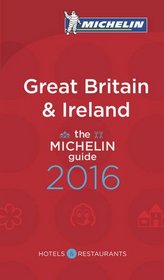 MICHELIN Guide Great Britain & Ireland 2016: Hotels & Restaurants (Michelin Guide/Michelin)