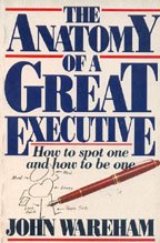 Anatomy of a Great Executive