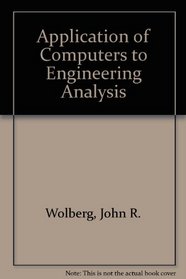 Application of Computers to Engineering Analysis
