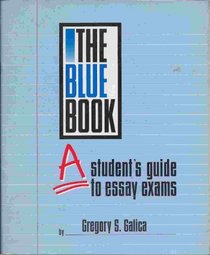 The Blue Book: A Student's Guide to Essay Exams (Books for Professionals)