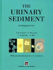 The Urinary Sediment: An Integrated View