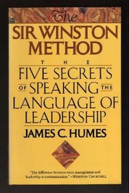 The Sir Winston Method: The Five Secrets of Speaking the Language of Leadership