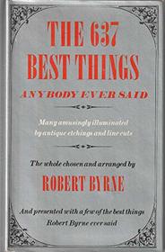 The 637 Best Things Anybody Ever Said