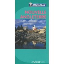 Michelin Green Sightseeing Travel Guide to Nouvelle Angleterre (New England) French Language Edition