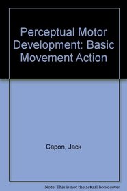 Perceptual Motor Development: Basic Movement Action