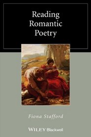 Reading Romantic Poetry (Wiley Blackwell Reading Poetry)