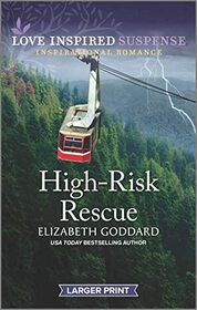 High-Risk Rescue (Honor Protection Specialists, Bk 1) (Love Inspired Suspense, No 952) (Larger Print)