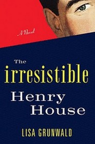 The Irresistible Henry House