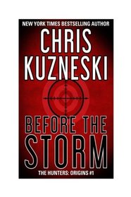 Before The Storm (The Hunters: Origins Book 1)