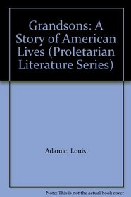 Grandsons: A Story of American Lives (Proletarian Literature Series)