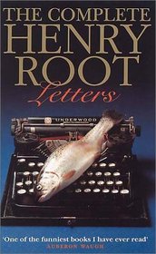 The Complete Henry Root Letters (Common Reader Editions)