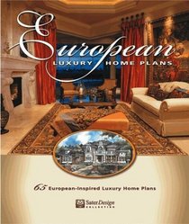 European Luxury Home Plans (Sater Design Collection, 1)