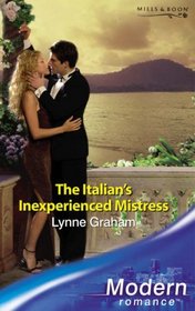The Italian's Inexperienced Mistress (Modern Romance) (Modern Romance)