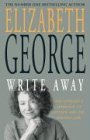 Write Away - One Novelist's Approach To Fiction And The Writing Life