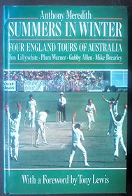 Summers in winter: Four England tours of Australia under Jim Lillywhite, Plum Warner, Gubby Allen, and Mike Brearley