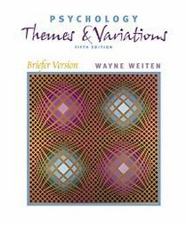 Psychology : Themes and Variations, Briefer Version (Paperbound Edition with InfoTrac)