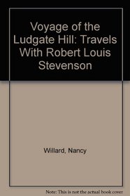 Voyage of the Ludgate Hill: Travels With Robert Louis Stevenson