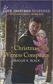 Christmas Witness Conspiracy (Protected Identities, Bk 4) (Love Inspired Suspense, No 851)