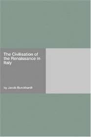 The Civilisation of the Renaissance in Italy'