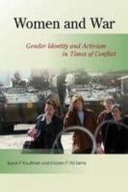 Women and War: Gender Identity and Activism in Times of Conflict