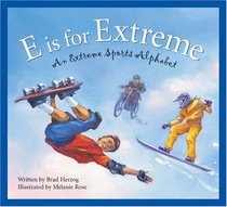 E Is for Extreme: An Extreme Sports Alphabet (Sbp Sports)