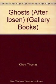 Ghosts: After Ibsen (Gallery Books)