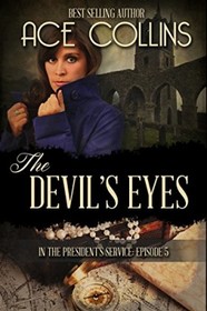 The Devil's Eyes: In The President's Service Episode Five